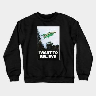 I want to believe in the future Crewneck Sweatshirt